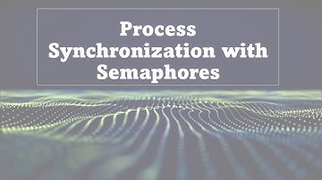 Process synchronization with semaphore