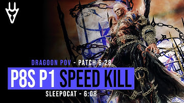 Dragoon PoV | P8S P1 Speed Kill - 6:08 Kill Time - sleepocat - FFXIV Patch 6.28