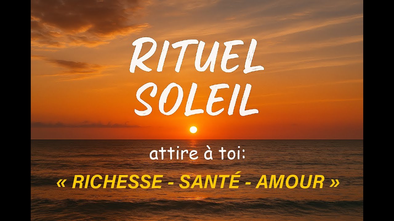 RITUEL DU SOLEIL – RITUEL SUPRÊME,,La magie du soleil.