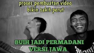 BUIH JADI PERMADANI VERSI JAWA