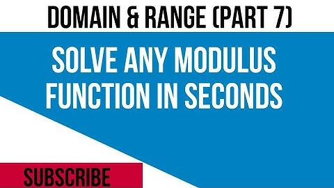 Domain and Range Part- 7 (MODULUS FUNCTION)