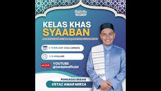 Kelas Khas Syaaban  - 8 Februari 2026