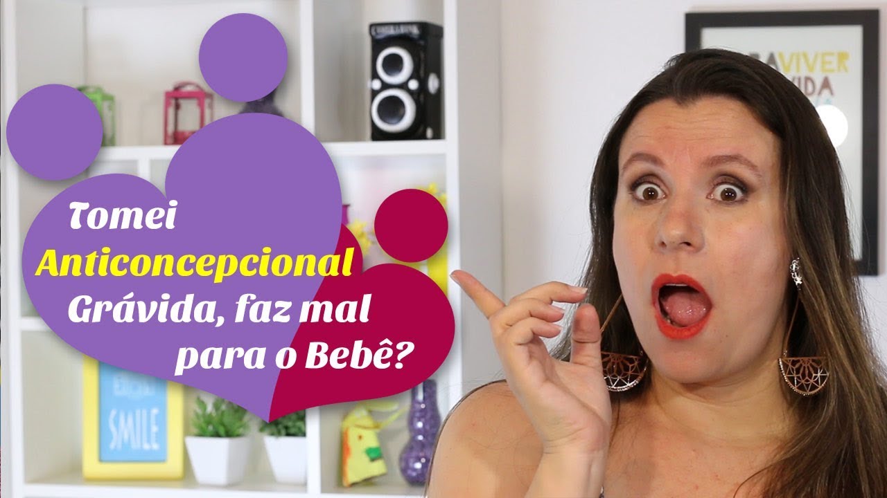 Tomar anticoncepcional grávida faz mal para o bebê? - YouTube