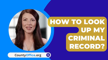 Hoe kan ik mijn strafblad opzoeken? - CountyOffice.org