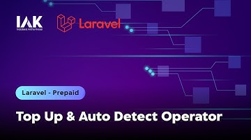 Laravel Top Up & Auto Detect Operator - Tutorial API IAK