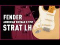 Fender american vintage ii 1957 stratocaster lh i bax music uk