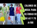 COLORES DE ROPA DE MODA PARA SEÑORAS DE 50 60 Y 70 AÑOS SEÑORAS MODERNAS