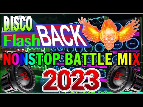 nonstop-retro-disco-flash-back-battle-remix-2023-.-galupok-eh-!!-pinoy-battle-mix-collection-♪