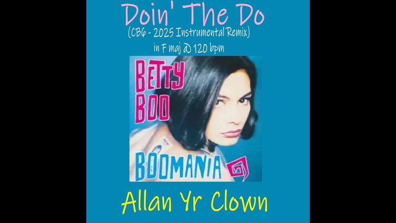Doin' The Do (CB6 - 2025 Instrumental Remix) in F maj @ 120 bpm  - Mp4 video