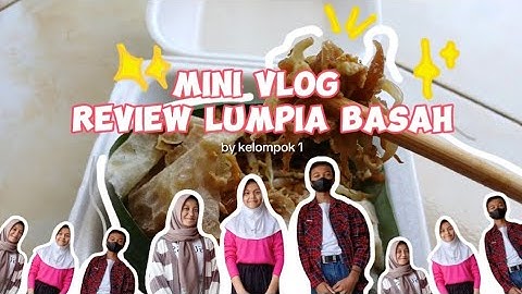 TUGAS INFORMATIKA | MEMBUAT VLOG | MEREVIEW LUMPIA BASAH | KELOMPOK 1 | KELAS IXD