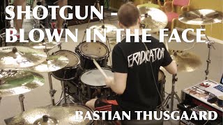 Bastian Thusgaard - Blood Label - "Shotgun-Blown in the Face"