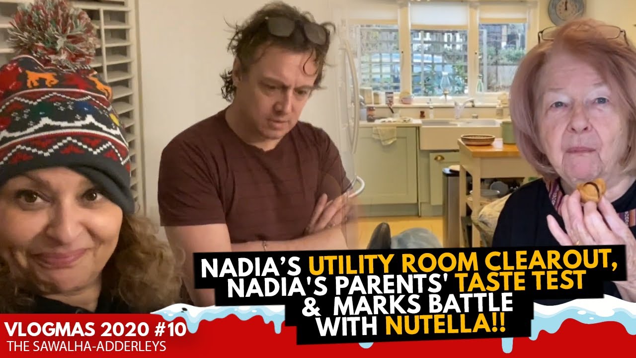 VLOGMAS 10 Nadia's UTILITY ROOM CLEAROUT, Nadia's Parents' TASTE TEST & Marks Battle with NUTELLA!!