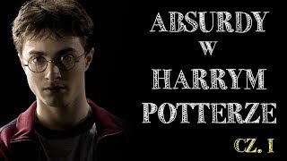 Absurdy w "Harrym Potterze" #1 | Strefa Czytacza