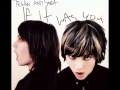 Tegan and Sara - Monday, monday, monday