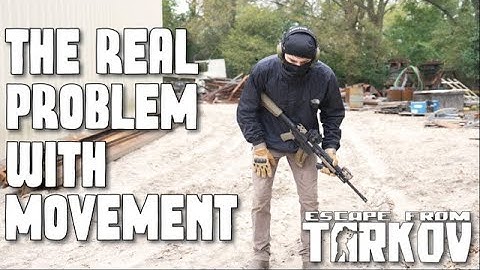 The REAL Problem With Movement in Escape From Tarkov