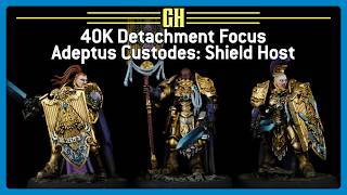 40K Detachment Focus - Adeptus Custodes Shield Host