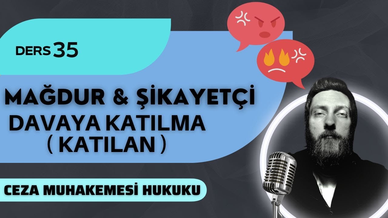 35) CEZA MUHAKEMESİ HUKUKU - MAĞDUR & KATILAN - 2023 / 2024 GÜNCEL