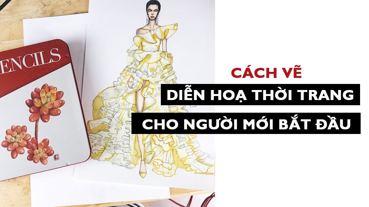 Cách Vẽ Diễn Hoạ Thời Trang Cho Người Mới Bắt Đầu - youtube