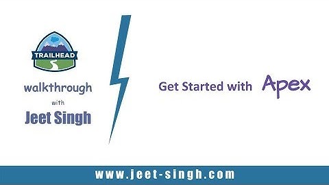 Get Started with Apex - P03 | Trailhead Walkthrough with Jeet