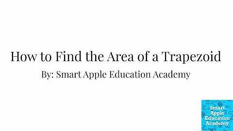 How to Find the Area of a Trapezoid (using a Trapezoid Area Formula) | Educational Math Video