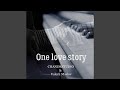 One love story