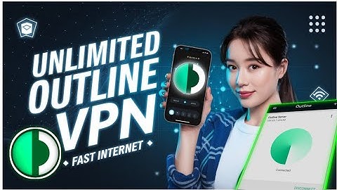 How to get unlimited OUTLINE VPN | Free Access Key Server