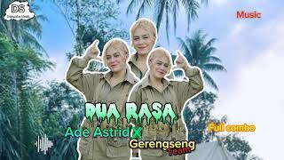 DUA RASA | ADE ASTRID X GERENGSENG TEAM FULL COMBO||LAGU POP SUNDA VIRAL!!
