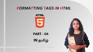 FORMATTING TAGS IN HTML | HTML TEXT FORMATTING | HTML TUTORIAL - PART 4 | TAMIL | DEVELOPER TECHIES