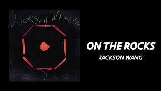 Jackson Wang - On The Rocks (Lyrics Video)