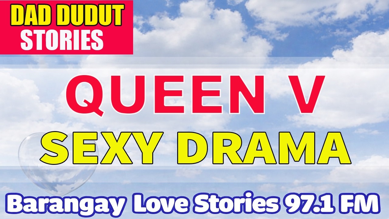 QUEEN V _ VERLA _ PAPA DUDUT STORIES SEXY DRAMA