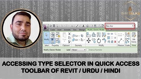 ACCESSING TYPE SELECTOR IN QUICK ACCESS TOOLBAR / REVIT / URDU / HINDI