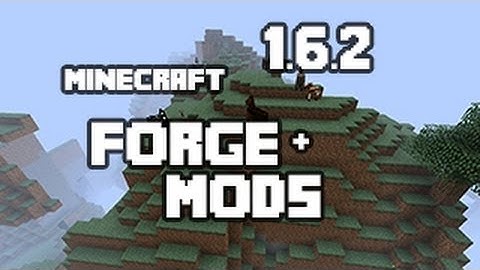 How To Install Minecraft Forge Minecraft 1.6.2