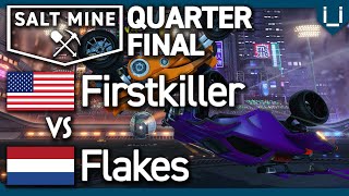 Salt Mine Worlds ep.4 | Firstkiller vs Flakes | Quarter Final | 1v1 Rocket League Tournament