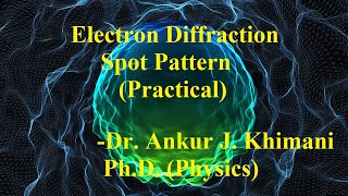 Famous Electron Diffraction Spot Pattern (Practical) Net Worth
