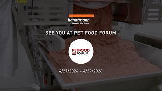 Pet Food Processing Solutions | See Handtmann at Pet Food Forum