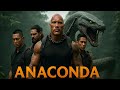 Anaconda 2025 Legend Awakens Dwayne Johnson Epic Survival Thriller 