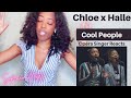 Opera Singer Reacts to Chloe x Halle | Cool People | Performance Analysis |