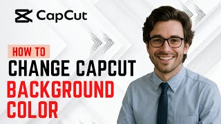 How to change Capcut Background Color (full guide 2025)