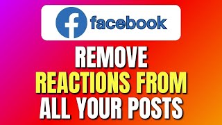 How to Remove Reactions From All Your Facebook Posts | How To Hide Facebook Post Reactions | Guide