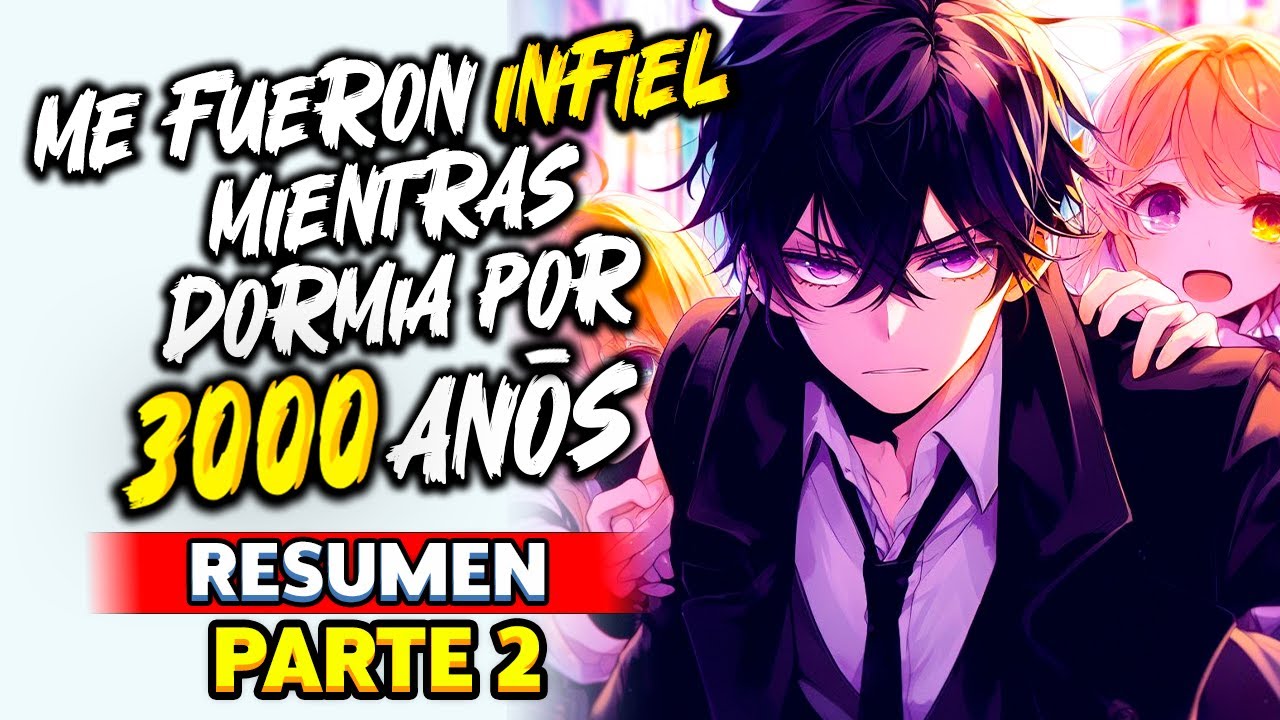 💔 (2) LE FUERON INF1EL POR 3000 AÑOS MIENTRAS DORMIA PERO SE VOLVIÓ  UN DIOS AL DESPERTAR