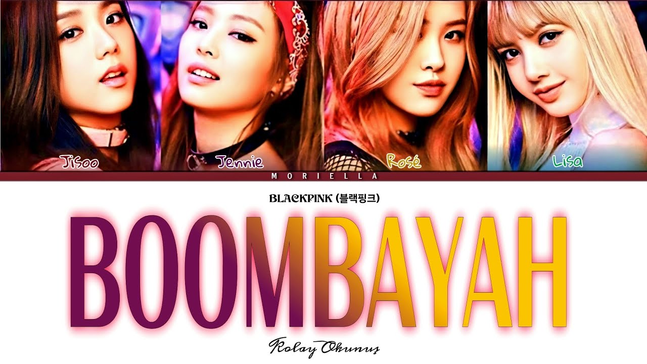 BLACKPINK (블랙핑크) 'BOOMBAYAH' Kolay Okunuş | Moriella