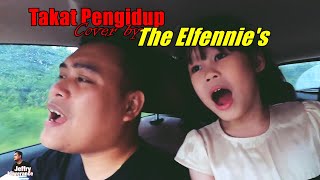 Takat Pengidup Cover by The Elfennie's
