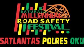  VIDEO BATURAJA MILLENIAL ROAD SAFETY FESTIVAL
