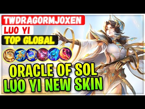 Oracle Of Sol, Luo Yi New Skin Gameplay [ Top Global Luo Yi ] twDragormJoxen - Mobile Legends Build