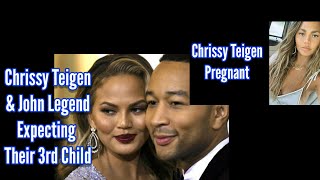 Chrissy teigen pregnant with 3rd child ...