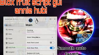 Roblox Blox Fruit Script Pastebin 2024 | No Key | Annie hub gui | Mobile & PC Script