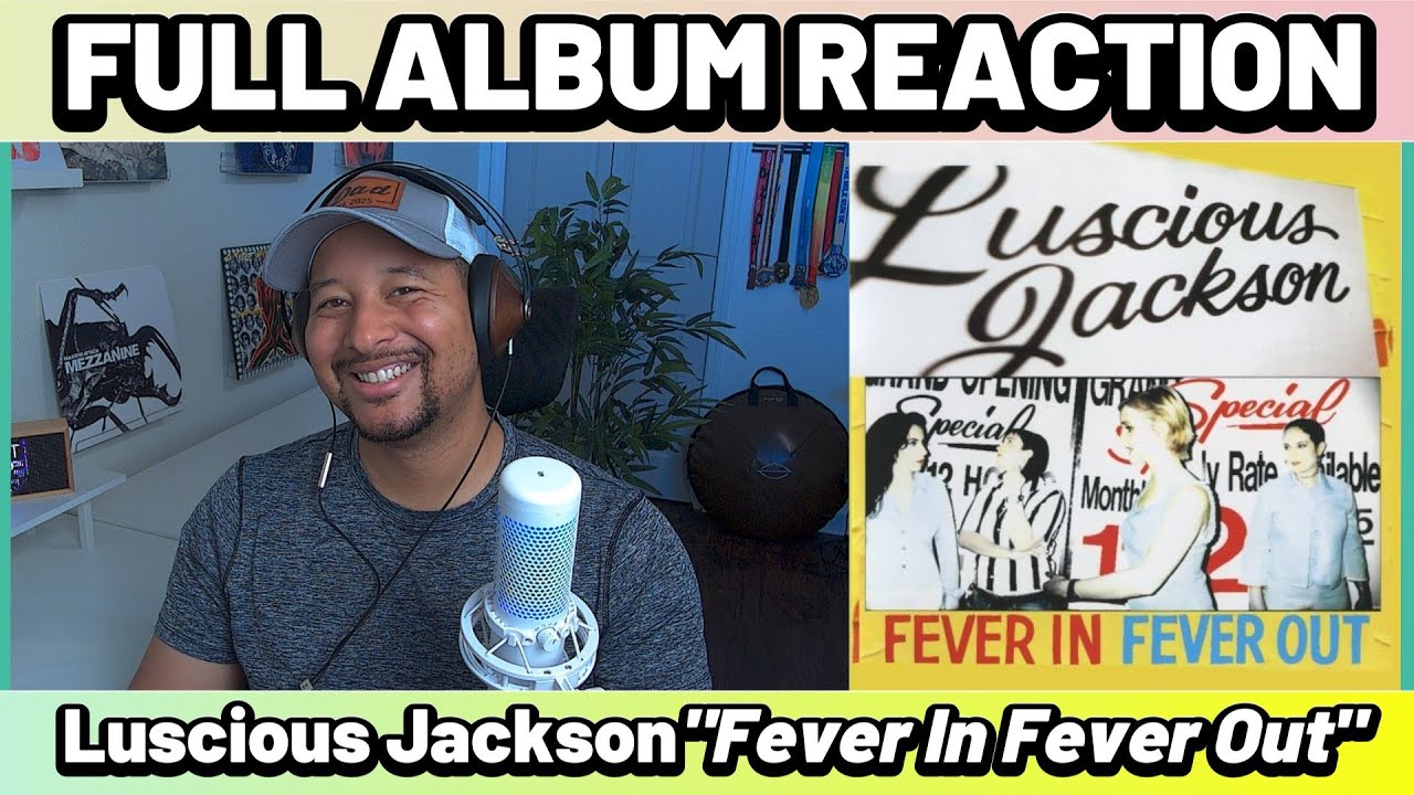 Luscious Jackson- Fever In, Fever Out FULL ALBUM REACTION AND
