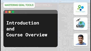 Introduction and Course Overview - Mastering GDAL Tools screenshot 4