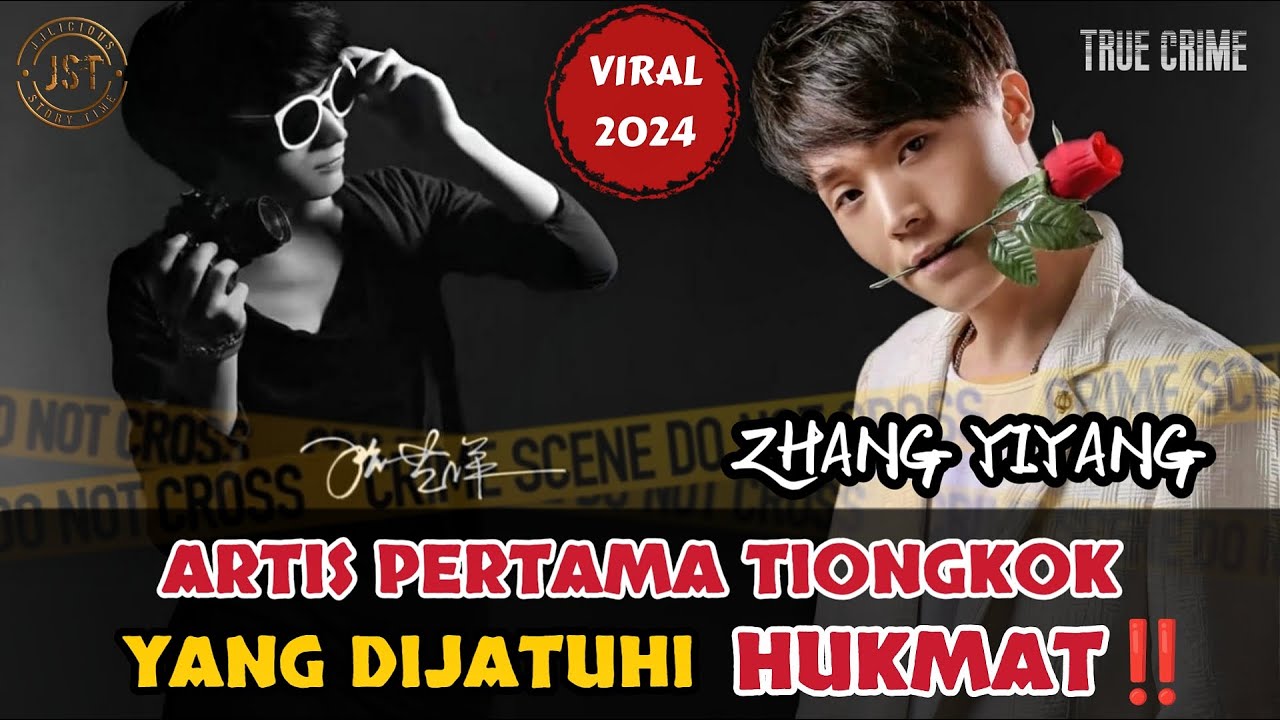 #JST123 | ARTIS PERTAMA TIONGKOK YANG DIJATUHI HUKM4T | KISAH NYATA ZHANG YIYANG