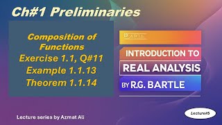 5. Composition of Functions || Exercise 1.1 , Q no. 11 || Real Analysis by Robert G Bartle